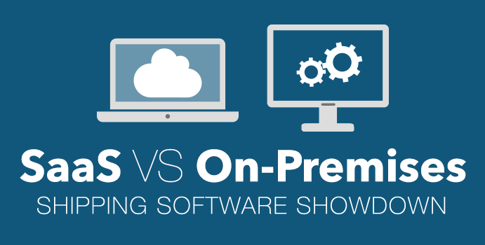 shipping software showdown saas vs on premises
